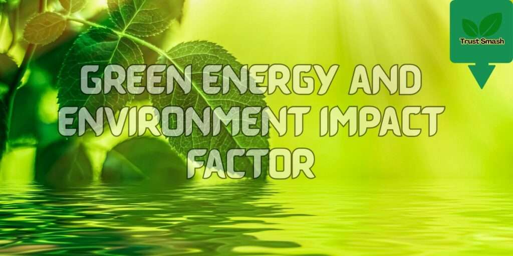 green energy and environment impact factor