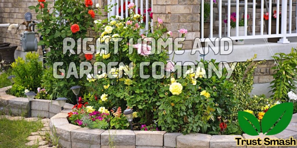 Right Home And Garden Company